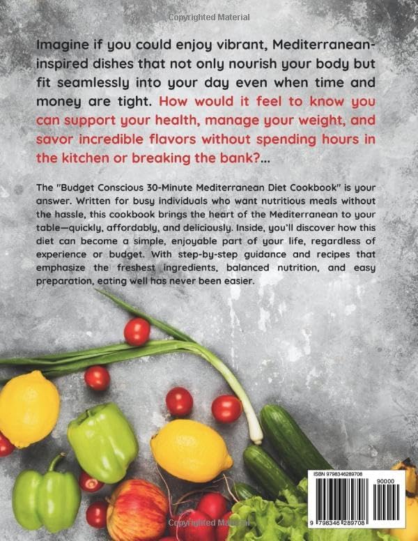 Budget Conscious 30 Minute Mediterranean Diet Cookbook: Nutritious Recipes for Beginners with Full Color Images, Health Benefits, Meal Plan and More by Hillsong Nancy