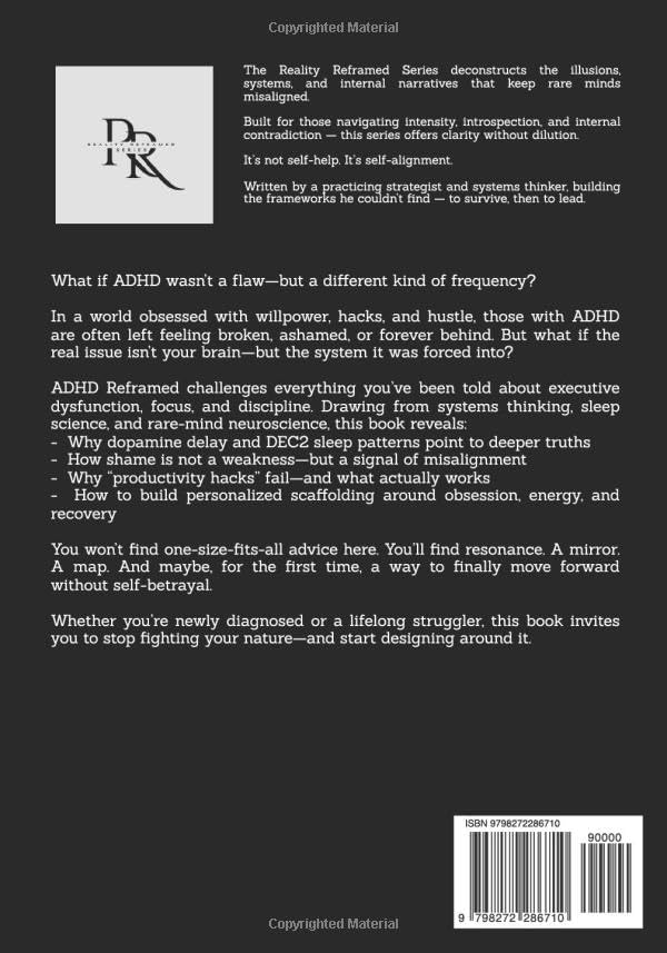 ADHD Reframed: Systems, Sleep, and Self-Knowledge (Reality Reframed) by Dat Nguyen
