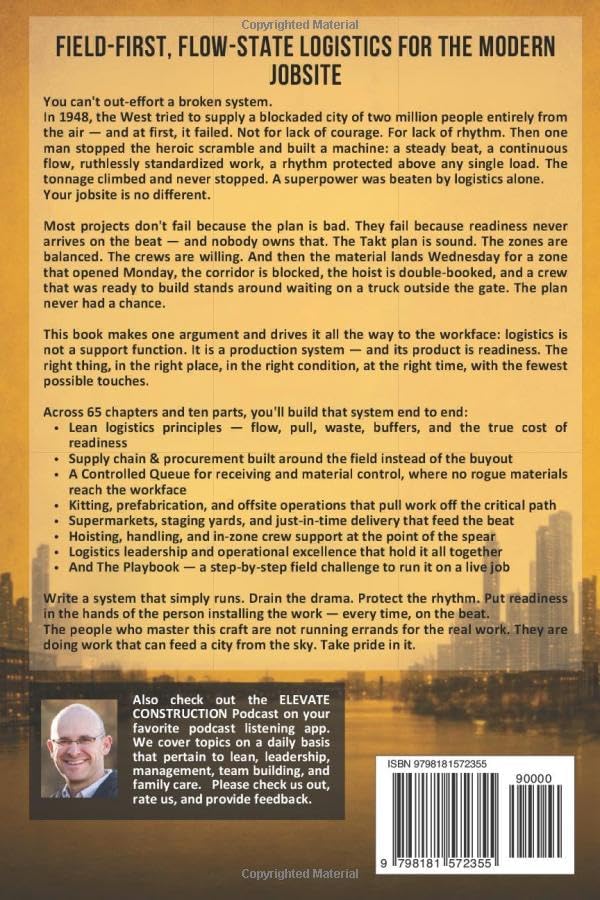 Elevating Construction Logistics: Field-First, Flow-State Logistics for the Modern Jobsite (The Art of the Builder) by Jason Schroeder
