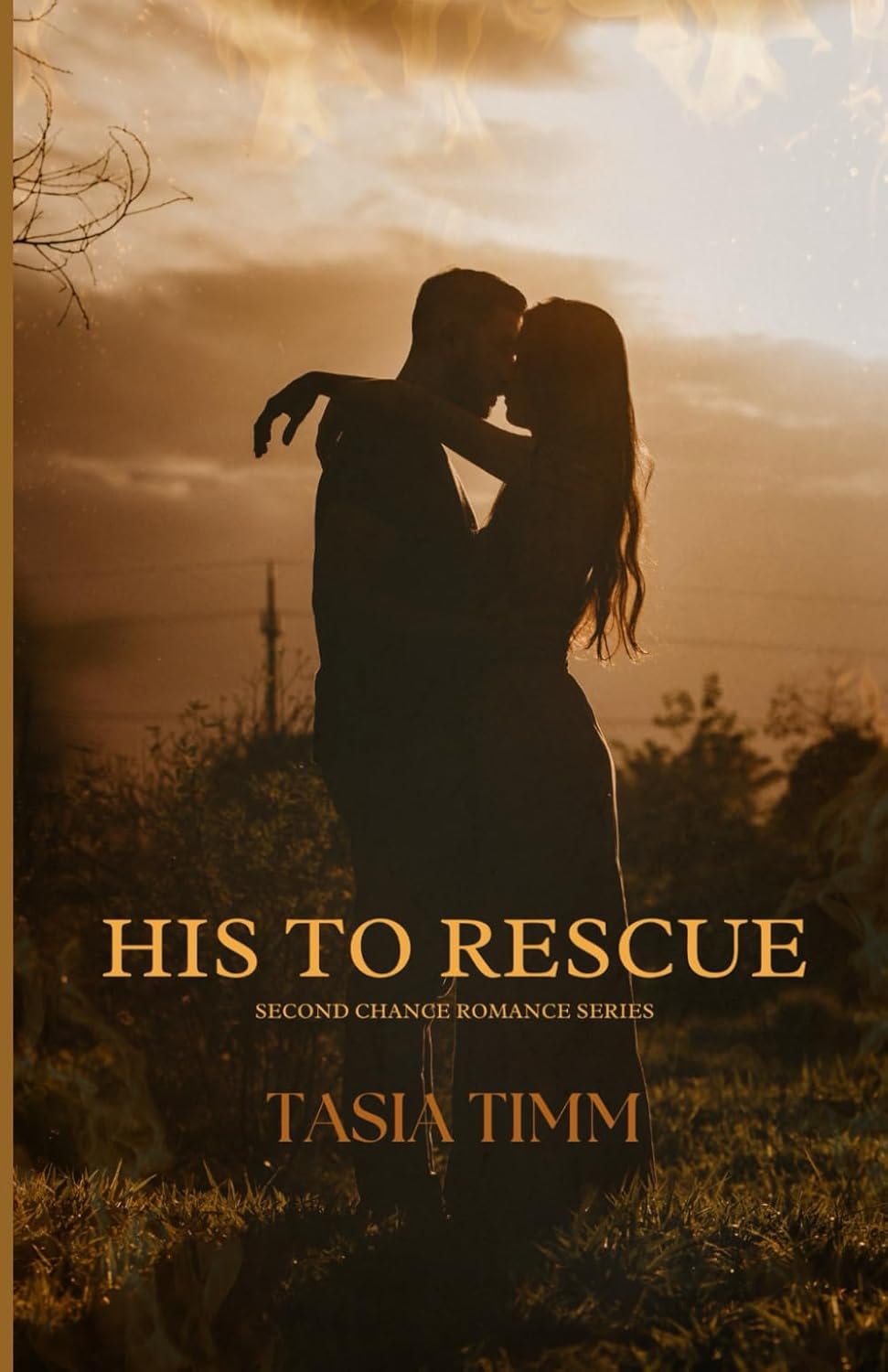 His to Rescue (Second Chance Romance) by Tasia Timm