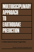 Multidisciplinary Approach to Earthquake Prediction: Proceedings of the International Symposium on Earthquake Prediction in the North Anatolian Fault ... Research and Engineering, 2) (German Edition) by A. Mete Işikara