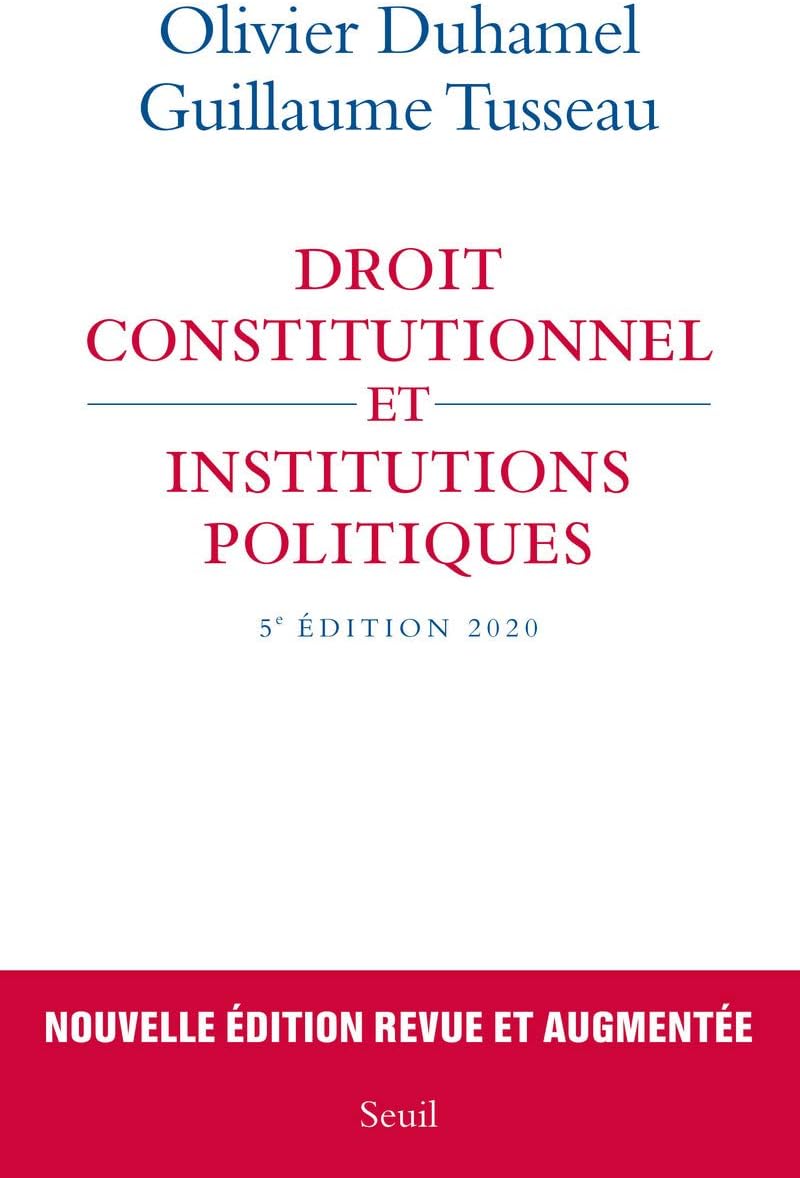 Droit constitutionnel et institutions politiques: 5e édition 2020 by Olivier Duhamel