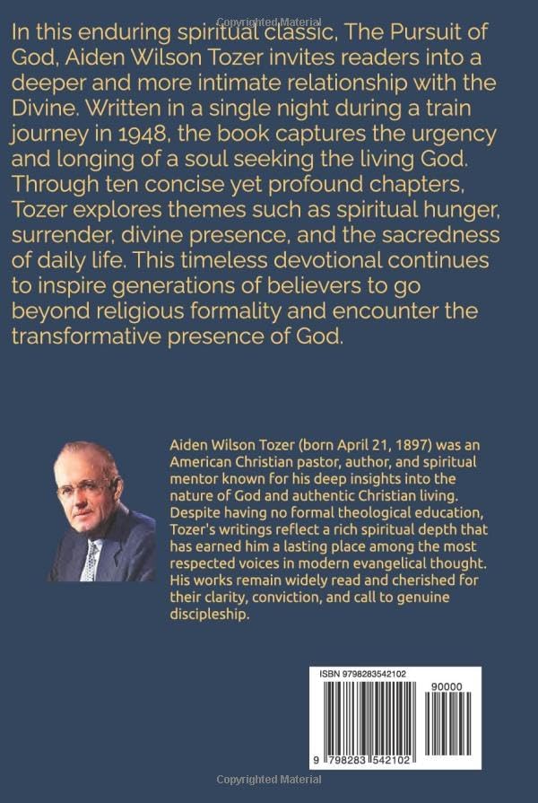 The Pursuit of God: A timeless spiritual guide exploring divine intimacy, Christian devotion, and the soul’s longing for a deeper connection with God by Aiden Wilson Tozer