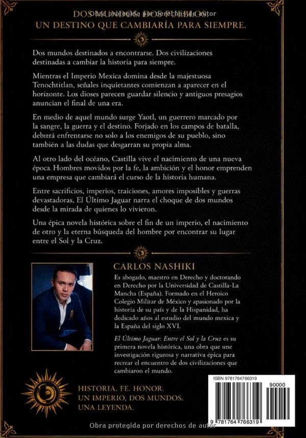 El Último Jaguar: Entre el Sol y la Cruz (Crónicas del Sol y la Cruz) (Spanish Edition) by LL.M José Carlos Hideky Nashiki Muñoz