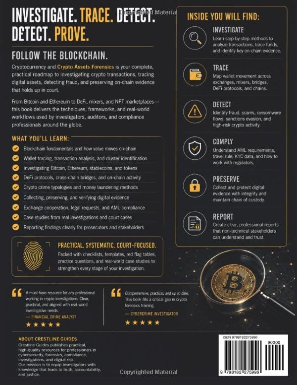 Cryptocurrency and Crypto Asset Forensics: A Practical Guide to Blockchain Investigations, Wallet Tracing, Fraud Detection, AML Compliance, and Digital Evidence Analysis by Crestline Guides