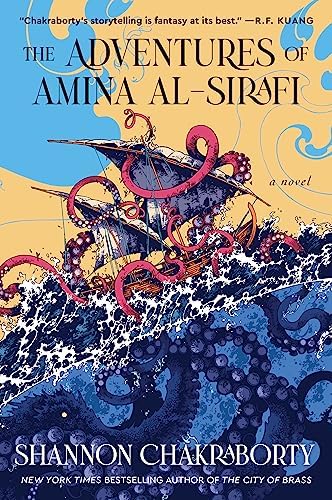 The Adventures of Amina al-Sirafi: A new fantasy series set a thousand years before The City of Brass (An Amina al-Sirafi Adventure, 1) by Shannon Chakraborty