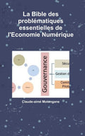 La Bible des problématiques essentielles de l'Economie Numérique (French Edition) by Claude-Aimé Motongane