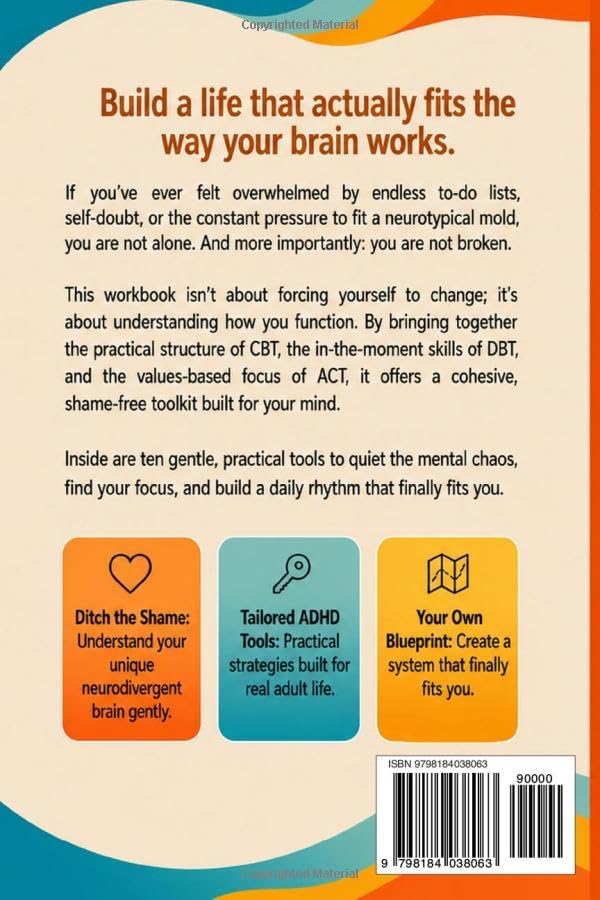 The 3-in-1 ADHD CBT, DBT & ACT Workbook for Adults: Proven Therapy Tools to Regulate Emotions, Build Focus, Overcome Procrastination, and Finally ... Brain (The ADHD Made Gentle Workbook Series) by Salvatore Barbera