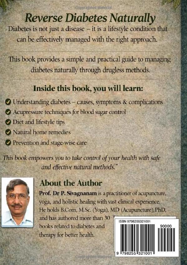 Reverse Diabetes Naturally: Holistic Drugless Solutions for Blood Sugar Control with Acupressure, Diet & Lifestyle by P SIVAGNANAM