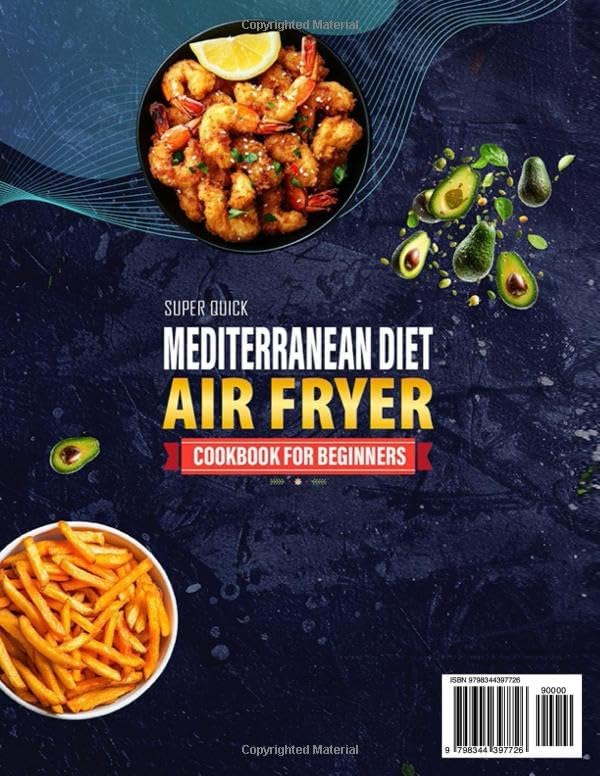 Super Quick Mediterranean Diet Air Fryer Cookbook for Beginners: 2000 Days Easy and Tasty Recipes in 30 Minutes or Less for a Healthier Lifestyle - Incl. a 30 Day Meal Plan by Zezag Vedzizhev