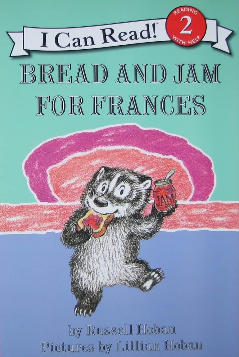 Bread and Jam for Frances: A Classic Funny Story for Children (Ages 4-8) (I Can Read Level 2) by Russell Hoban