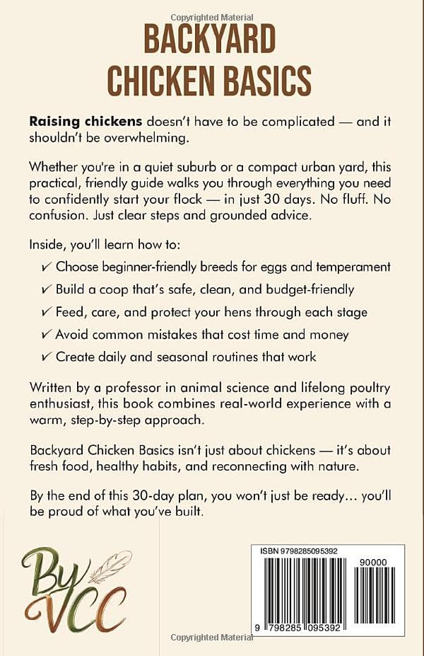 Backyard Chicken Basics: Your 30-Day Plan to Set Up a Flock & Raise Happy Hens: The Beginner’s Blueprint for Stress-Free Urban & Suburban Chicken Keeping by Vinícius Camargo Caetano