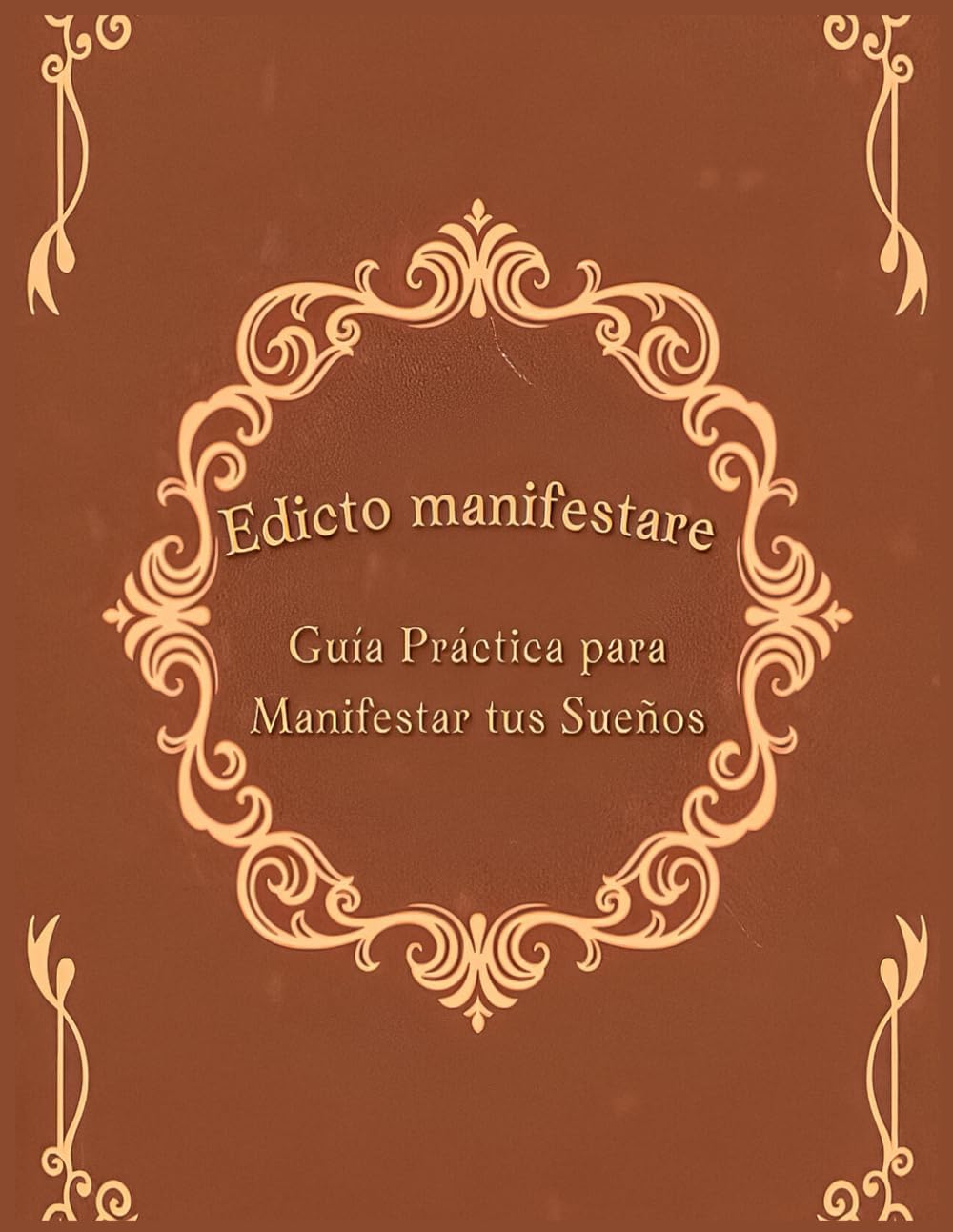 Edicto Manifestare: Guía práctica para manifestar tus sueños (Spanish Edition) by Carlos Ruiz