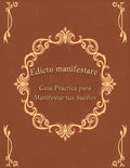 Edicto Manifestare: Guía práctica para manifestar tus sueños (Spanish Edition) by Carlos Ruiz