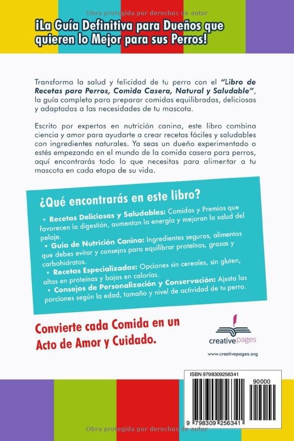 Libro de Recetas para Perros, Comida Casera, Natural y Saludable: Recetas Fáciles y Rápidas, Comidas Completas, Premios y Golosinas. Guía de Nutrición ... Cocina Casera para Perros) (Spanish Edition) by Creative Pages