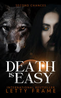 Death is Easy (Second Chances) by Letty Frame