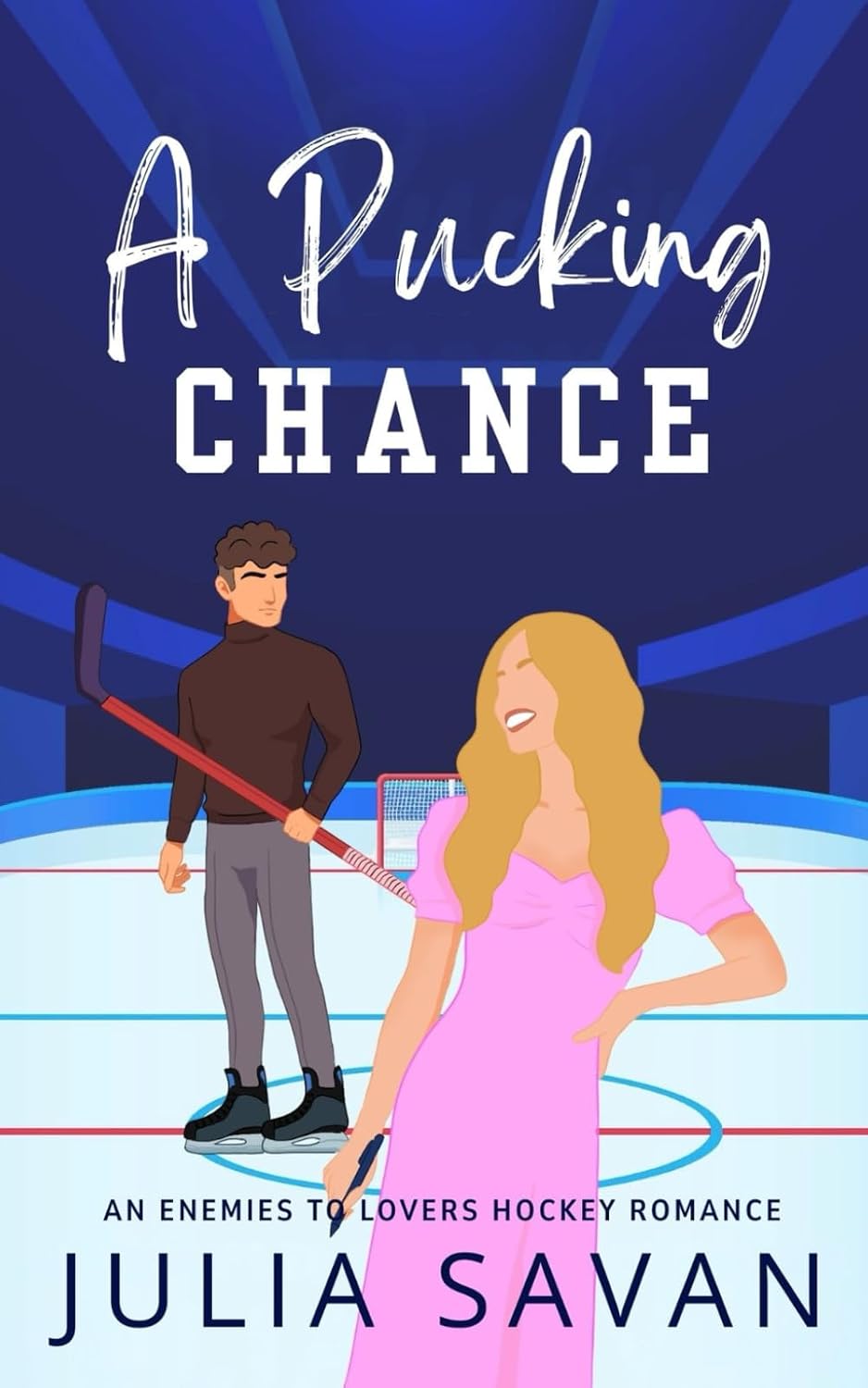 A Pucking Chance: An Enemies to Lovers Hockey Romance by Julia Savan