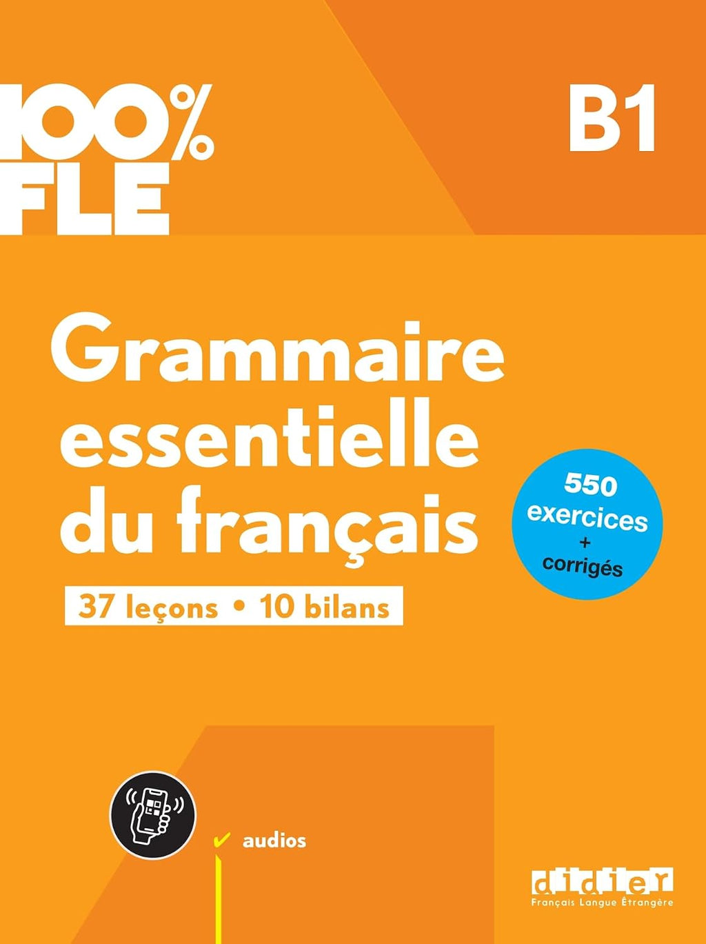 100% FLE - Grammaire essentielle du français B1- livre + didierfle.app by Ludivine Glaud