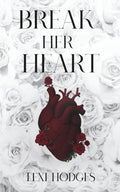 Break Her Heart (War of Her Heart) by Lexi Hodges