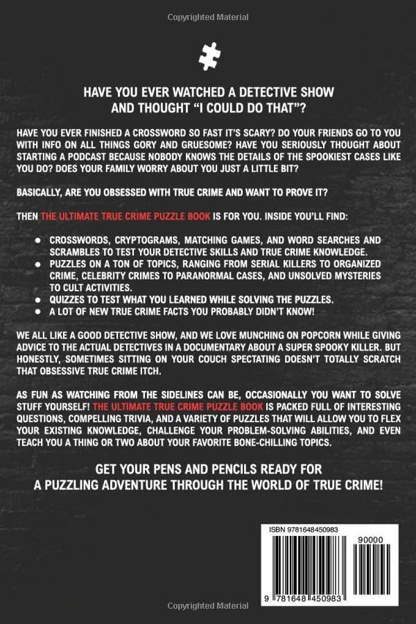 The Ultimate True Crime Puzzle Book: Over 100 Killer Activities for True Crime and Serial Killer Fanatics (Cryptograms, Crosswords, Brain Games, Word Searches, Trivia, Quizzes and Much More) by Jack Rosewood