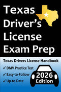Texas Driver’s License Exam Prep: Everything You Need to Pass Exam → Practice Questions Based on the Latest DMV Manual, Road Signs, Traffic Laws, & Detailed Explanations of What to Expect! by Easy Route Test Prep