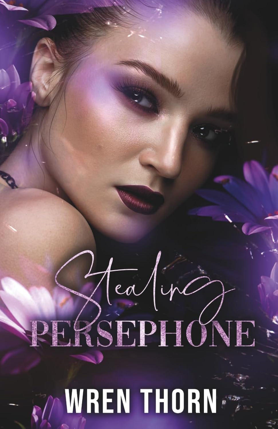 Stealing Persephone (Gods and Monsters) by Wren Thorn