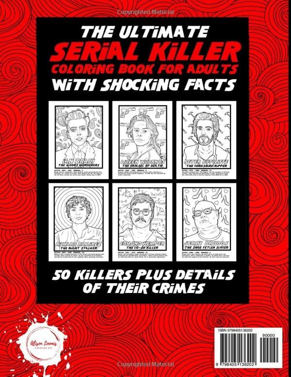 The Ultimate Serial Killer Coloring Book for Adults: 50 Killers + Shocking Facts and Details of Their Crimes! A True Crime Activity Book for Adults (Serial Killer Gifts) by Alison Loomis