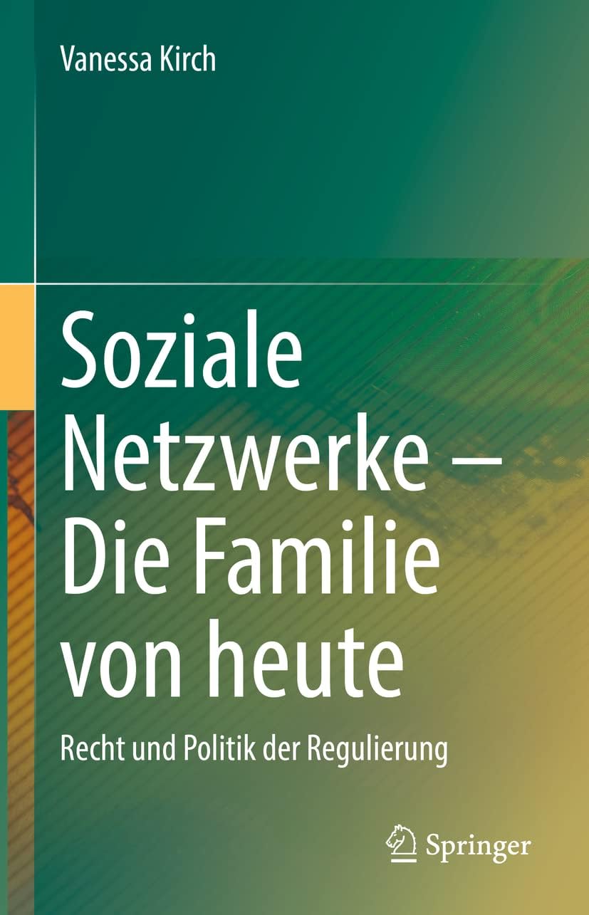 Soziale Netzwerke – Die Familie von heute: Recht und Politik der Regulierung (German Edition) by Vanessa Kirch