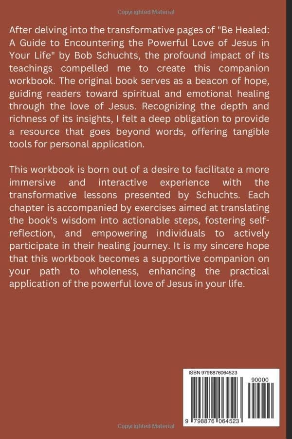Workbook For Be Healed: A Guide to Encountering the Powerful Love of Jesus in Your Life by Laura Reads