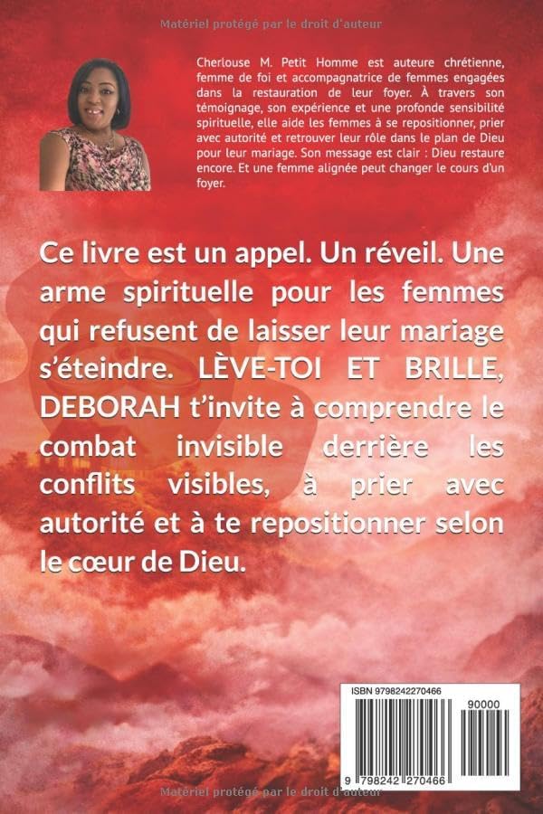 LÈVE-TOI ET BRILLE, DEBORAH - C'est Ta Saison!: “Le Combat Spirituel de la Femme Pour Sauver Son Mariage” (French Edition) by Cherlouse M. Petit Homme