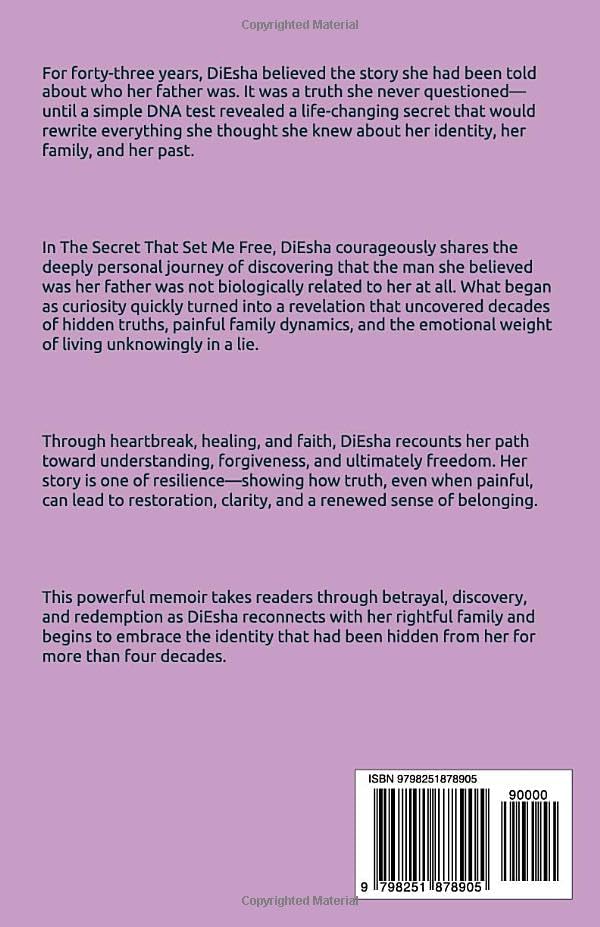 The Secret That Set Me Free: Discovering My Truth After 43 Years by MS DIESHA DORSEY