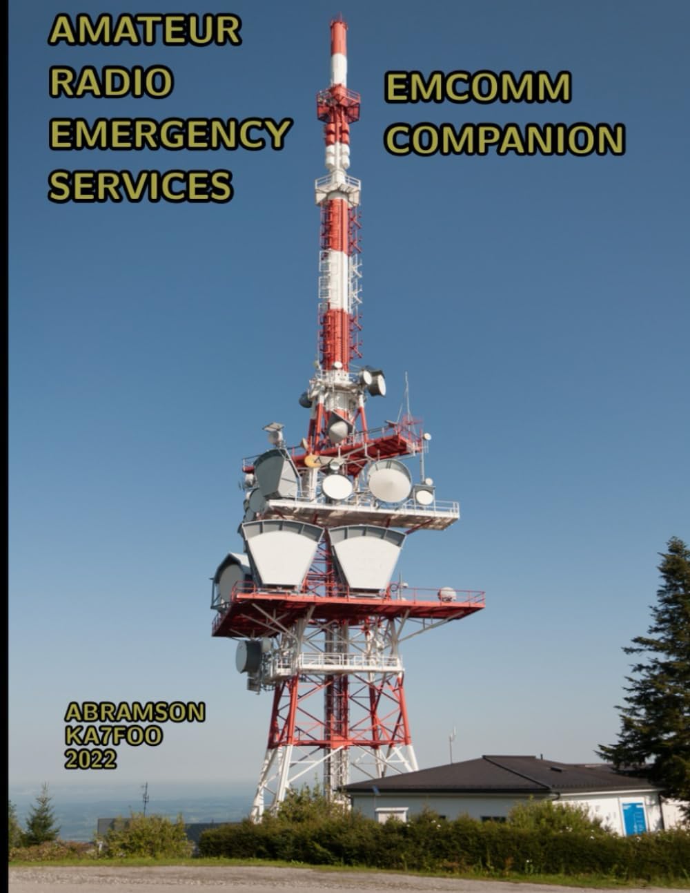 Amateur Radio Emergency Services EmComm Companion: ARRL ARES EmComm Certification Support by Doug Abramson