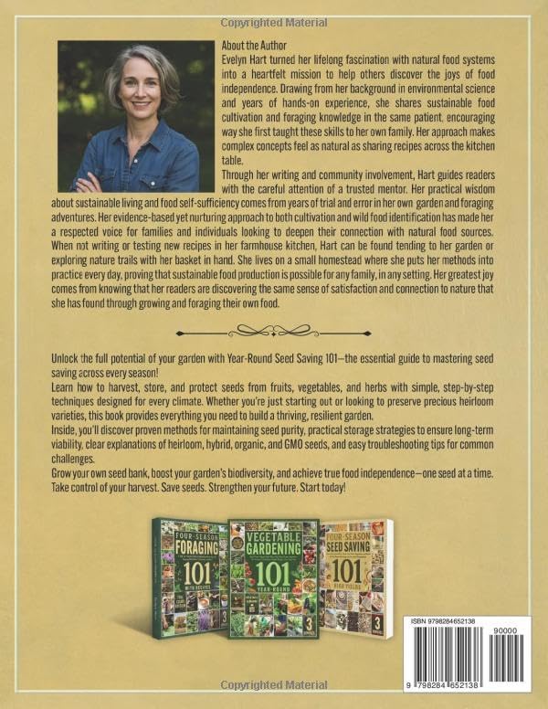 Four-Season Seed Saving 101: How to Harvest and Store Seeds from Fruits, Vegetables, and Herbs for Organic Gardening and True Food Independence by Evelyn Hart