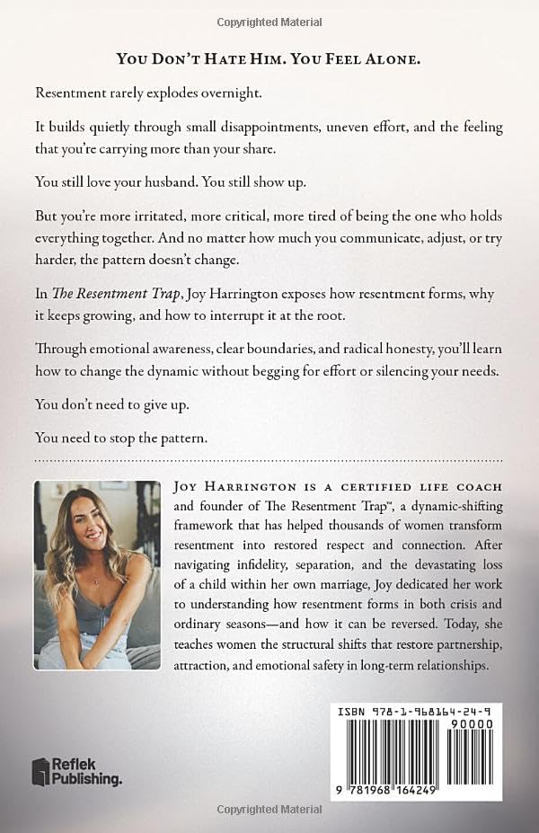 The Resentment Trap: How to Fix Your Relationship Without Losing Yourself, Begging For Change Or Blowing Up Your Life by Joy Harrington