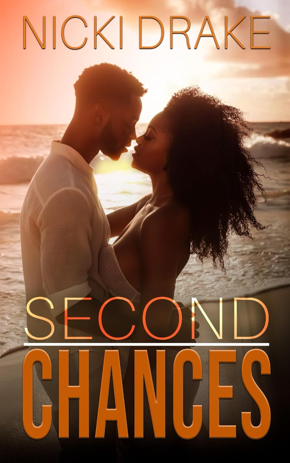 Second Chances: An African American Romance by Nicki Drake