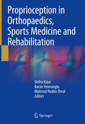 Proprioception in Orthopaedics, Sports Medicine and Rehabilitation by Defne Kaya