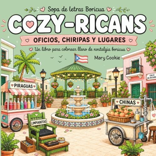 Cozy-ricans: Oficios, chiripas y lugares (Spanish Edition) by Mary Cookie