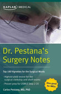 Dr. Pestana's Surgery Notes: Top 180 Vignettes for the Surgical Wards by Dr. Carlos Pestana