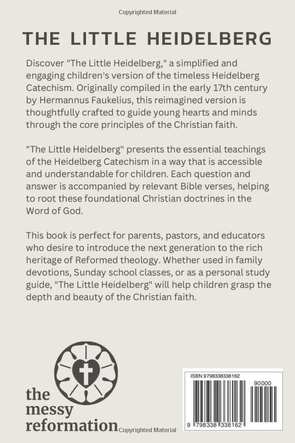 The Little Heidelberg: A Children's Summary of the Christian Faith by Jason Ruis