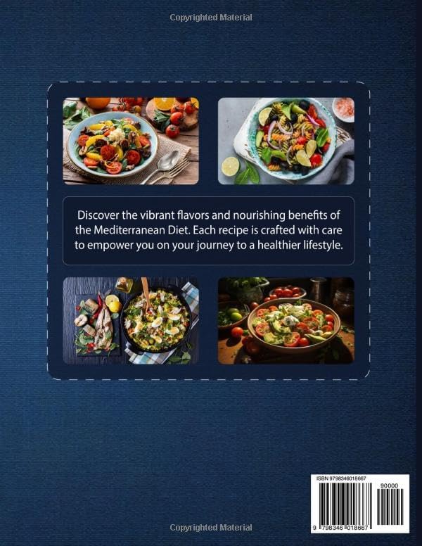 Essential Mediterranean Diet Cookbook for Beginners: Your Guide to Effortless Preparation and Flavorful Life with 150+ Healthful Recipes and 30-Day Meal Plan by Andrea Motley