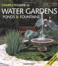 Complete Guide to Water Gardens, Ponds, & Fountains by Kathleen Fisher
