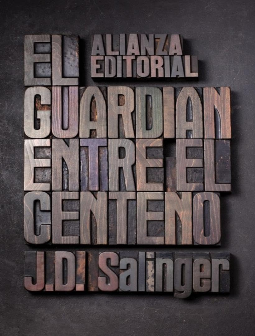 El guardián entre el centeno (Spanish Edition) by J. D. Salinger