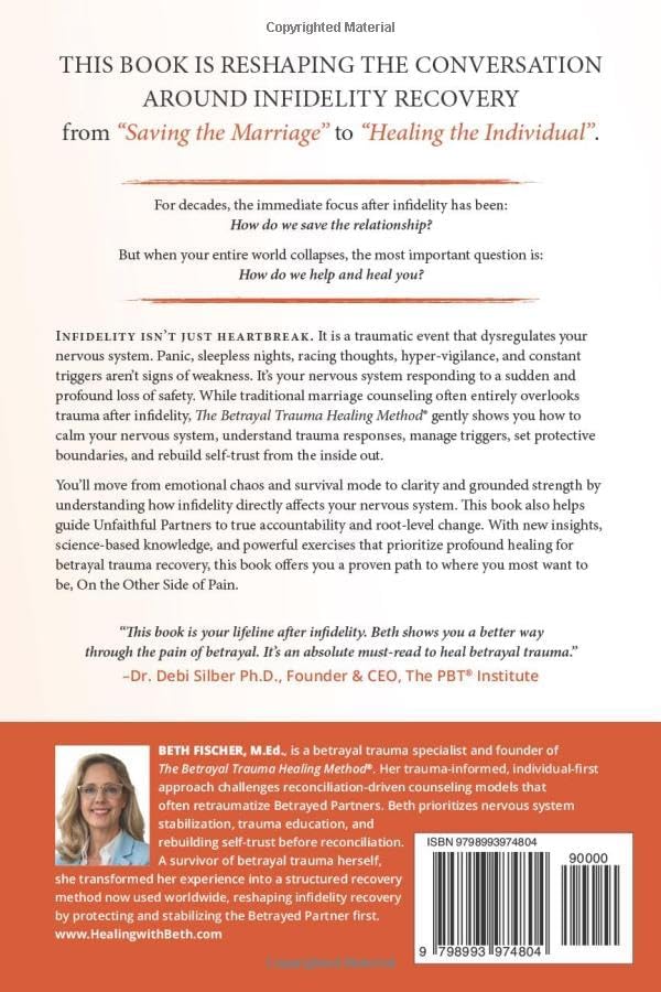 On the Other Side of Pain: Healing After Betrayal: A Gentle Trauma-Informed Guide to Truly Heal Betrayal Trauma and Rebuild Your Life After Infidelity by Beth Fischer M.Ed.