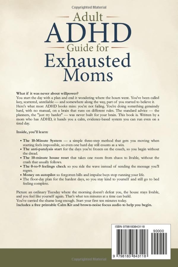 Adult ADHD Guide for Exhausted Moms: The 10-Minute System to Focus and Calm the Daily Chaos by Maren Hale