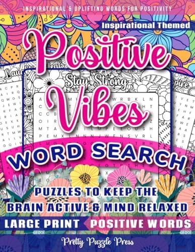Inspirational Word Search for Adults, Teens & Seniors: Large Print Word Search Puzzle Book to Keep the Brain Active & Mind Relaxed with Positive, Uplifting & Good Vibes Words by Pretty Puzzle Press