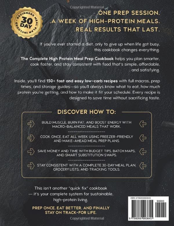 The Complete High Protein Meal Prep Cookbook: 150+ Fast & Easy Low-Carb Recipes with Full Macros, Budget Tips & Freezer-Friendly Plans to Build ... on Track (The High Protein Meal Prep System™) by Gregory McCollum