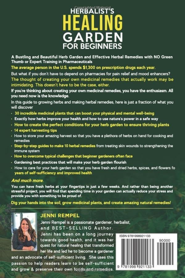 The Herbalist’s Healing Garden for Beginners: A Simple Step-by-Step Guide to Cultivate 30 Easiest-to-Grow Herbs and Make Your First Natural Remedies by Jenni Rempel
