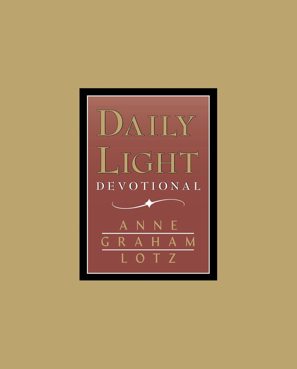 Daily Light - Burgundy: A 365-Day Morning and Evening Devotional by Anne Graham Lotz