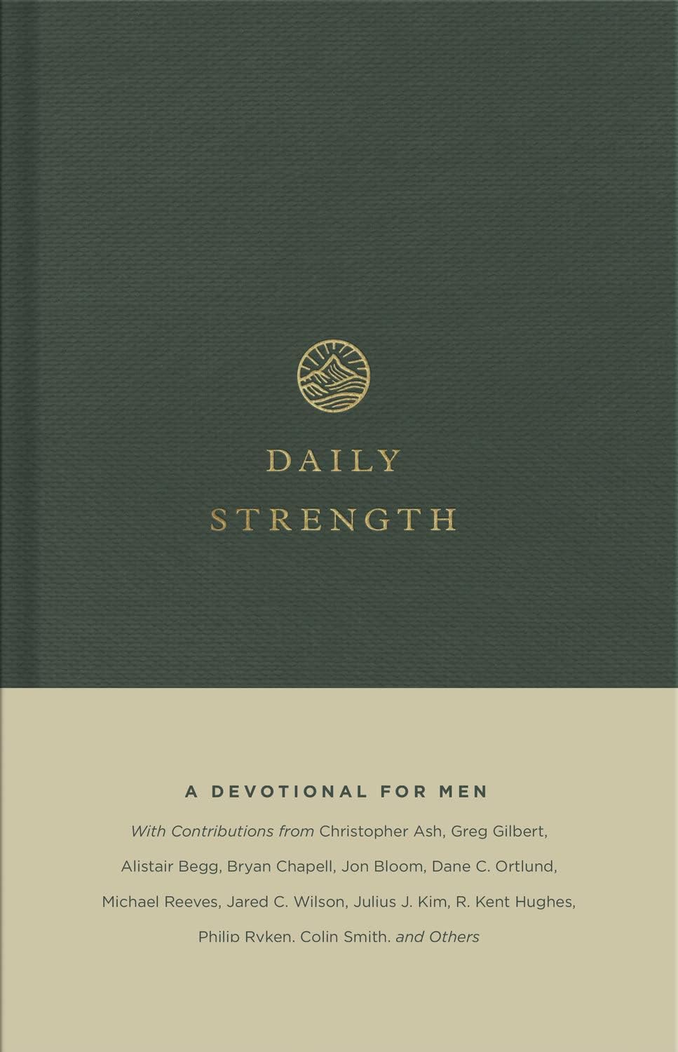 Daily Strength: A Devotional for Men by Crossway Publishers