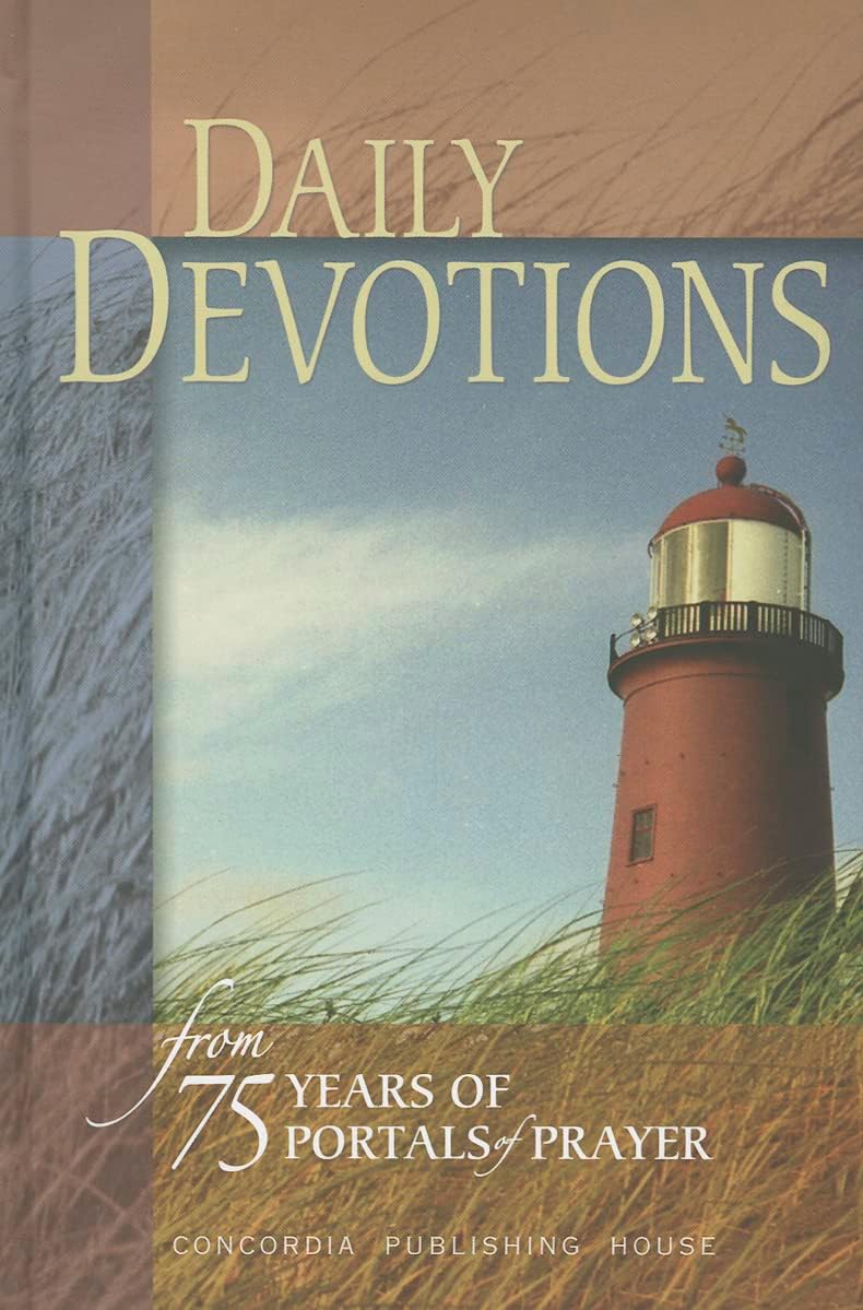 Daily Devotions: 75 Years of Portals of Prayer by Concordia Publishing House